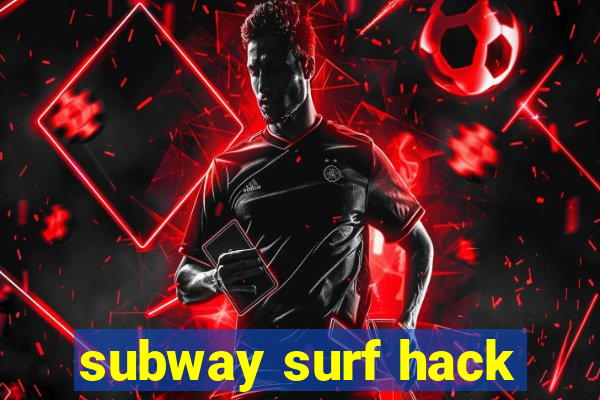 subway surf hack